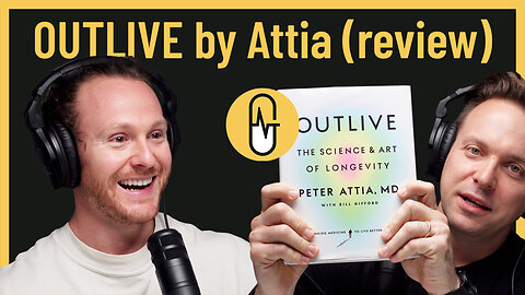 Ep 029 - REVIEW: Outlive by Attia, MD & Gifford