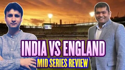 India Vs England Mid Series Review