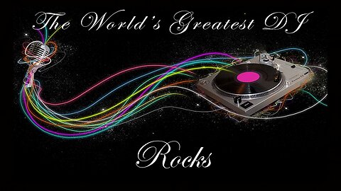 The World's Greatest DJ Rocks