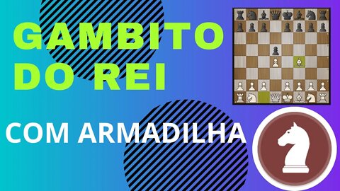 GAMBITO DO REI ACEITO - ARMADILHA