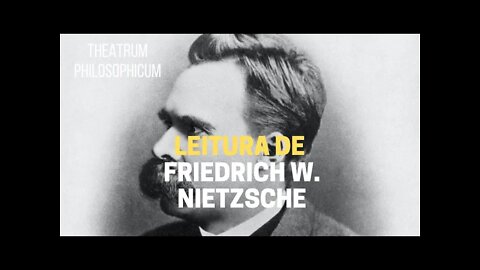 Theatrum Philosophicum − Leitura de FRIEDRICH W. NIETZSCHE