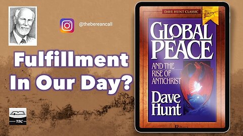 Global Peace and the Rise of Antichrist: Fulfillment in Our Day?