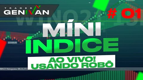 🔴 01 LIVE OPERANDO MÍNI ÍNDICE CONTA REAL #GenivanSC #B3 #Índice #Dólar