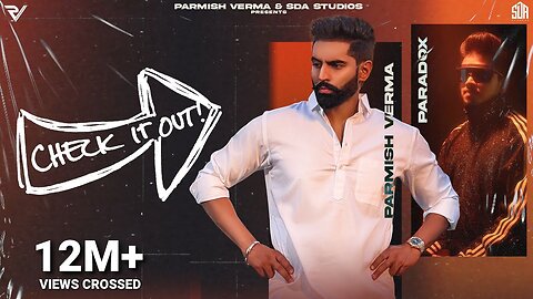 Parmish Verma Ft. Paradox - Check It Out (Official Music Video)