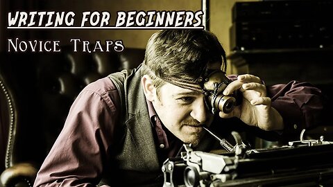 (Pilot) Writing Fiction for Beginners - Lesson 1 Novice Traps #booktube #writing #comic #kickstarter