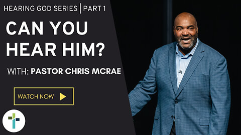 Can You Hear Him? | Pastor Chris McRae