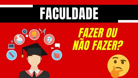 NÃO FAÇA FACULDADE! || ISSO É UM BOM CONSELHO? - MENTIRAS e VERDADES SOBRE ESSE ASSUNTO