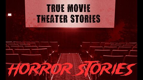 3 Creepy REAL Movie Theater Horror Stories