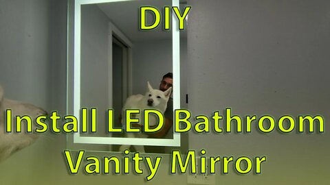 DIY: Install LED Bathroom Mirror