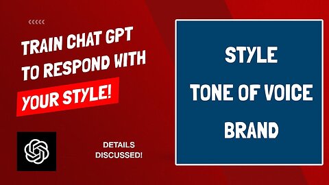 How To Teach ChatGPT Your Style, Tone Of Voice, And Brand - Detailed Tutorial