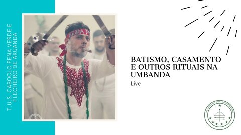 Live: Batizado, Sacramento e Rituais Fúnebres na Umbanda