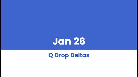 Q DROP DELTAS JAN 26