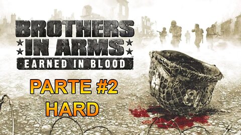 Brothers In Arms: Earned In Blood - [Parte 2] - Dificuldade HARD - Legendado PT-BR