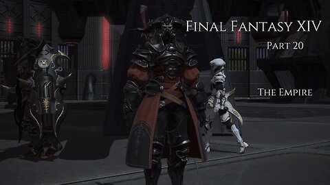 Final Fantasy XIV Part 20 - The Empire