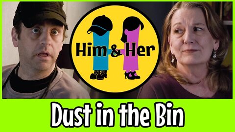 Him & Her Comedy Skit #4 - Dust In The Bin