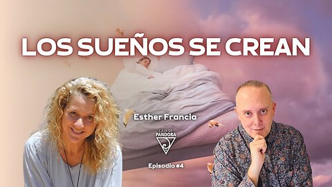 Los Sueños se Crean con Esther Francia