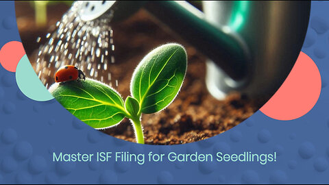 Importing Gardening Seedlings: The Guide to Smooth and Legal Import Process