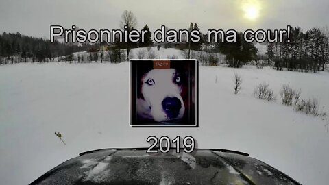 Prisonnier dans ma maison.Hiver Février 2019