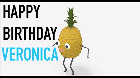 Happy Birthday VERONICA! - PINEAPPLE Birthday Song