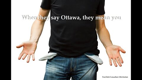 When they say Ottawa, they mean you