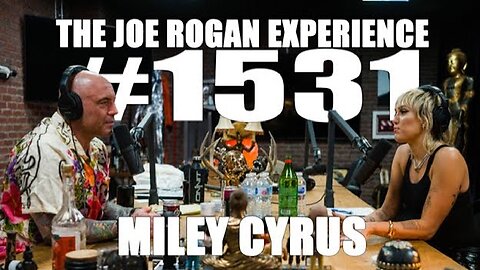 Joe Rogan Experience #1531 - Miley Cyrus