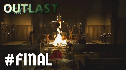 OUTLAST 1 #FINAL A MORTE DO PADRE MARTIN (GAMEPLAY PT-BR)