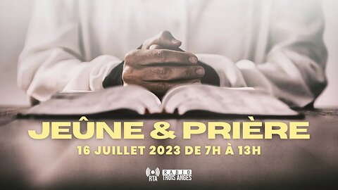 RTA - Demi-journée de jeûne et de prière du 16 juillet 2023