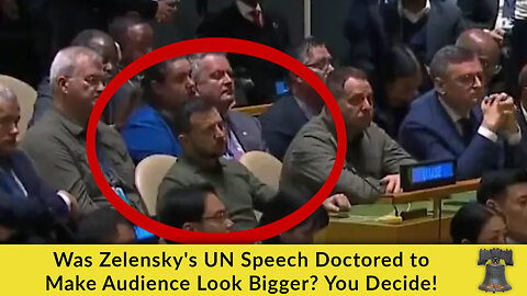 Was Zelensky's UN Speech Doctored to Make Audience Look Bigger? You Decide!