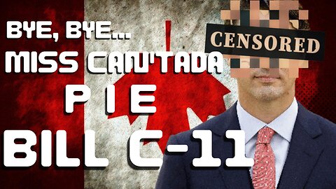 Bill C-11. Canada's internet censorship crackdown?