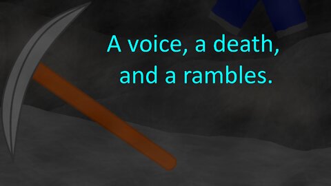 Ep 1: A voice, a death, and rambles