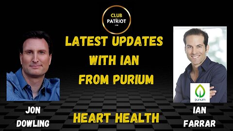 Jon Dowling & Ian Farrar Discuss Heart Health & Health Products