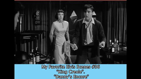 My Favorite Elvis Scenes #36 “King Creole”. "Danny's Encore”