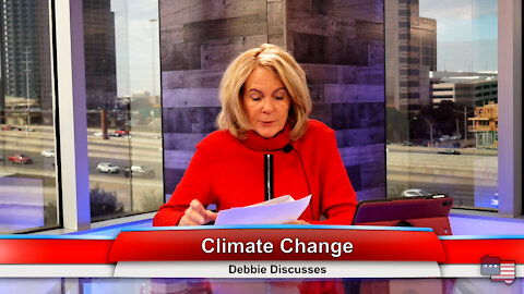 Climate Change | Debbie Discusses 12.20.21