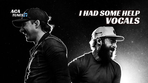 Vocal Music Post Malone - I had Some Help ft Morgan Wallen (Vocals Only)