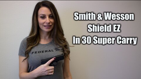 S&W Shield EZ In 30 Super Carry