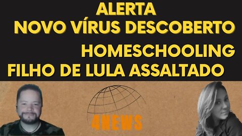 NOVO VÍRUS, filho de Lula é assaltado, e não foi por Lula, Homeschooling.