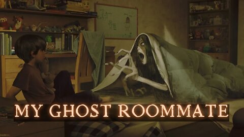 My Ghost Roommate - True Scary Stories