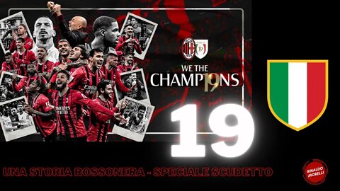 🇮🇹 19 | MILAN CAMPIONE D'ITALIA 2021-2022, la storia di un trionfo | UNA STORIA ROSSONERA 25.05.2022