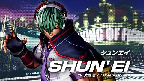 THE KING OF FIGHTERS XV KOF XV｜SHUN'EI｜Character Trailer #1 『ザ・キング・オブ・ファイターズXV』シュンエイ ｜キャラクター・トレーラー#1