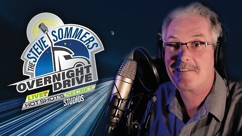 Live: The Steve Sommers Overnight Drive: July 27, 2023