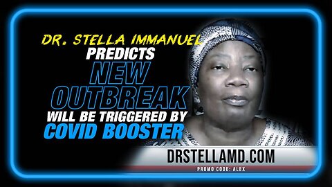 MUST WATCH: Dr. Stella Predicts New Outbreak