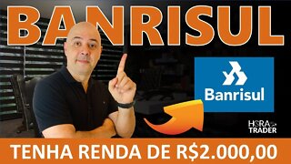 🔵 COMO TER UMA RENDA DE R$2.000,00 MENSAIS INVESTINDO EM BANCO BANRISUL (BRSR6)? Vale a pena BRSR6?