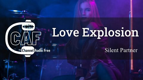 CAFree – Love Explosion – Silent Partner