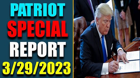 PATRIOT SPECIAL REPORT VIA RESTORED REPUBLIC & JUDY BYINGTON UPDATE AS OF MARCH 29, 2023