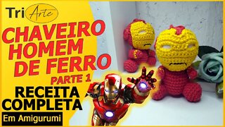 CHAVEIRO AMIGURUMI | HOMEM DE FERRO | PARTE 1 / 2