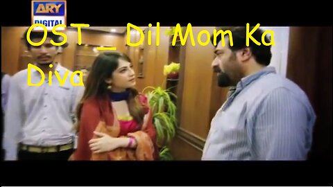 OST _ Dil Mom Ka Diya