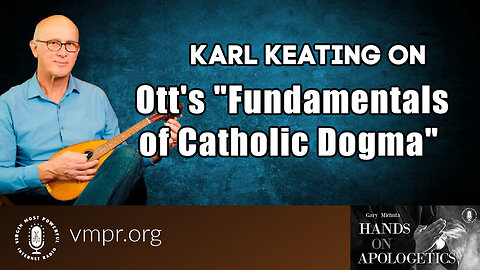 10 Jan 23, Hands on Apologetics: Ott's Fundamentals of Catholic Dogma