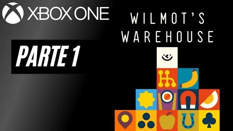 WILMOT'S WAREHOUSE - PARTE 1 (XBOX ONE)