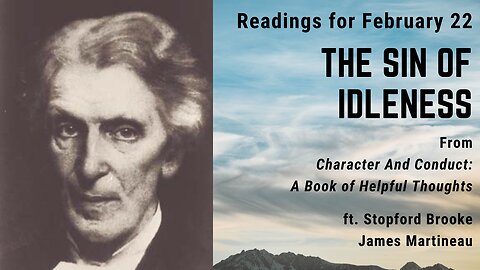 The Sin of Idleness: Day 53 readings from "Character And Conduct" - February 22