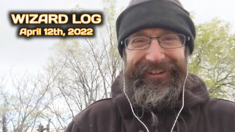 Wizard Log - April 12th 2022